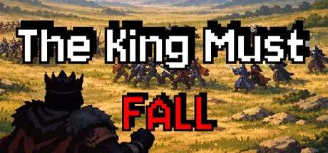 The King Must Fall